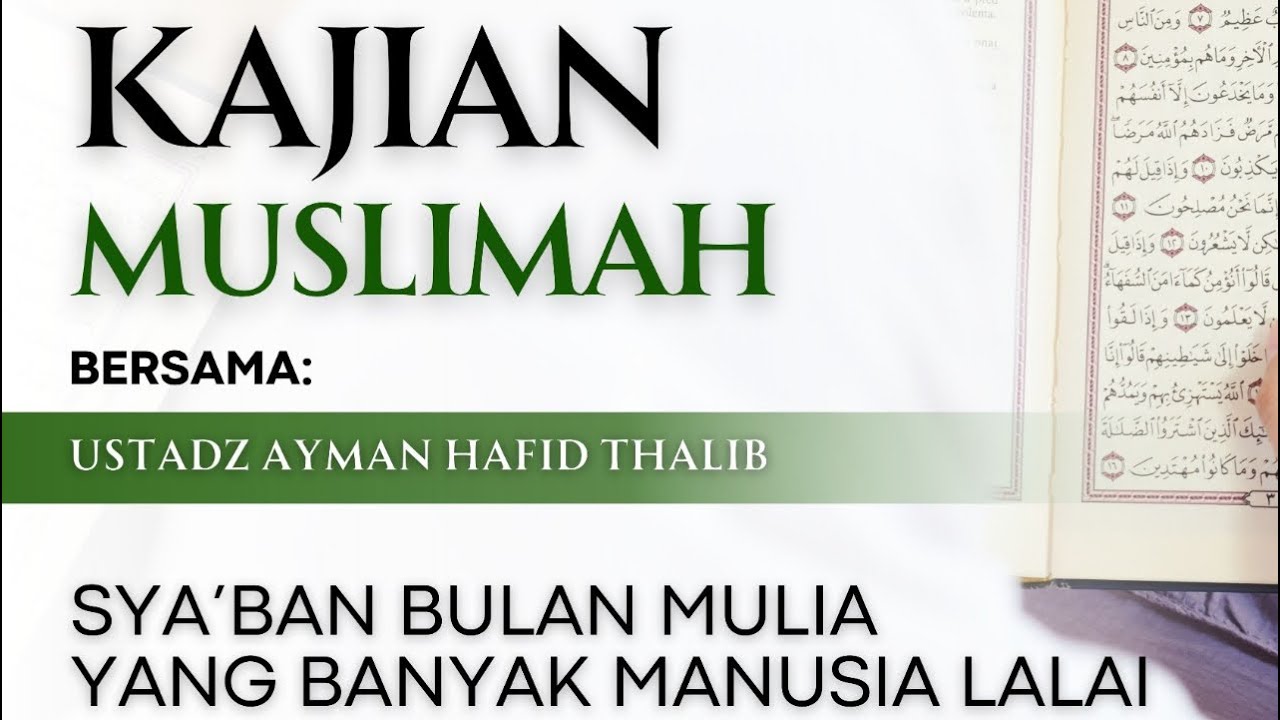 SYA’BAN BULAN MULIA YANG BANYAK MANUSIA LALAI - Ayman Hafid Thalib is live!