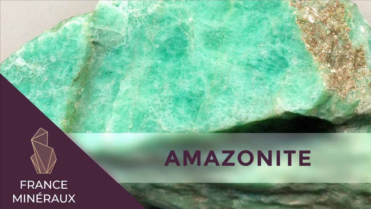 L'Amazonite | Lithothérapie | France Minéraux