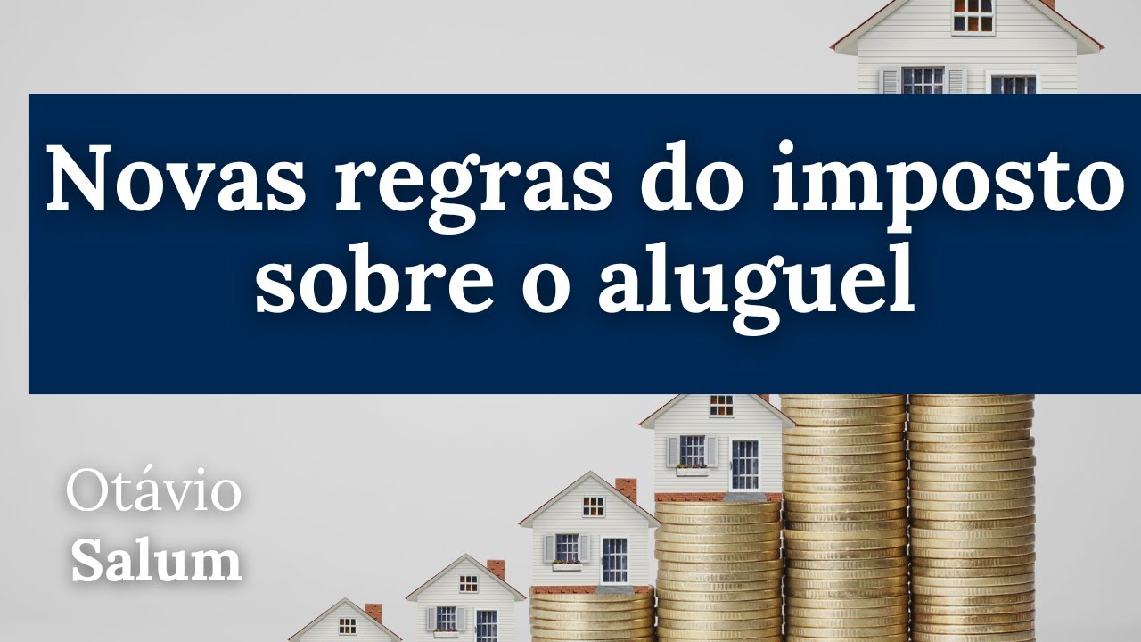 Novas regras do imposto sobre o aluguel
