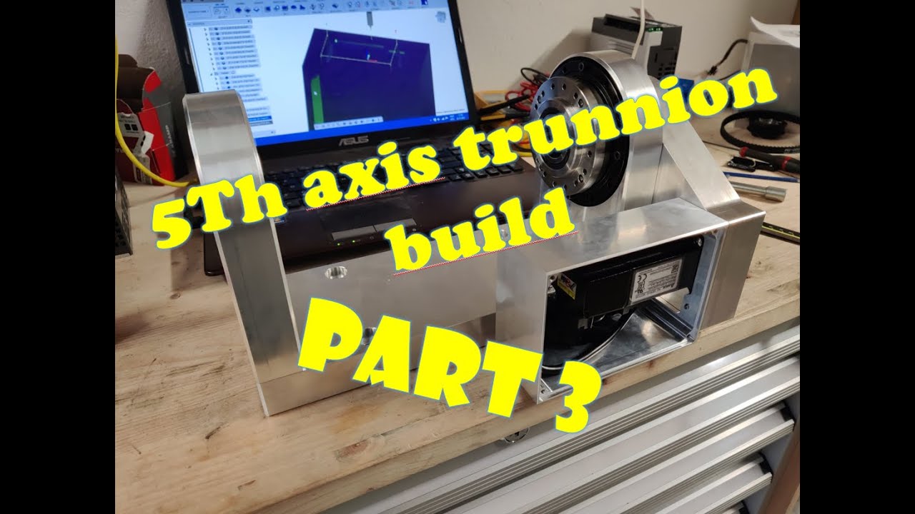 Diy 5th axis trunnion build part3