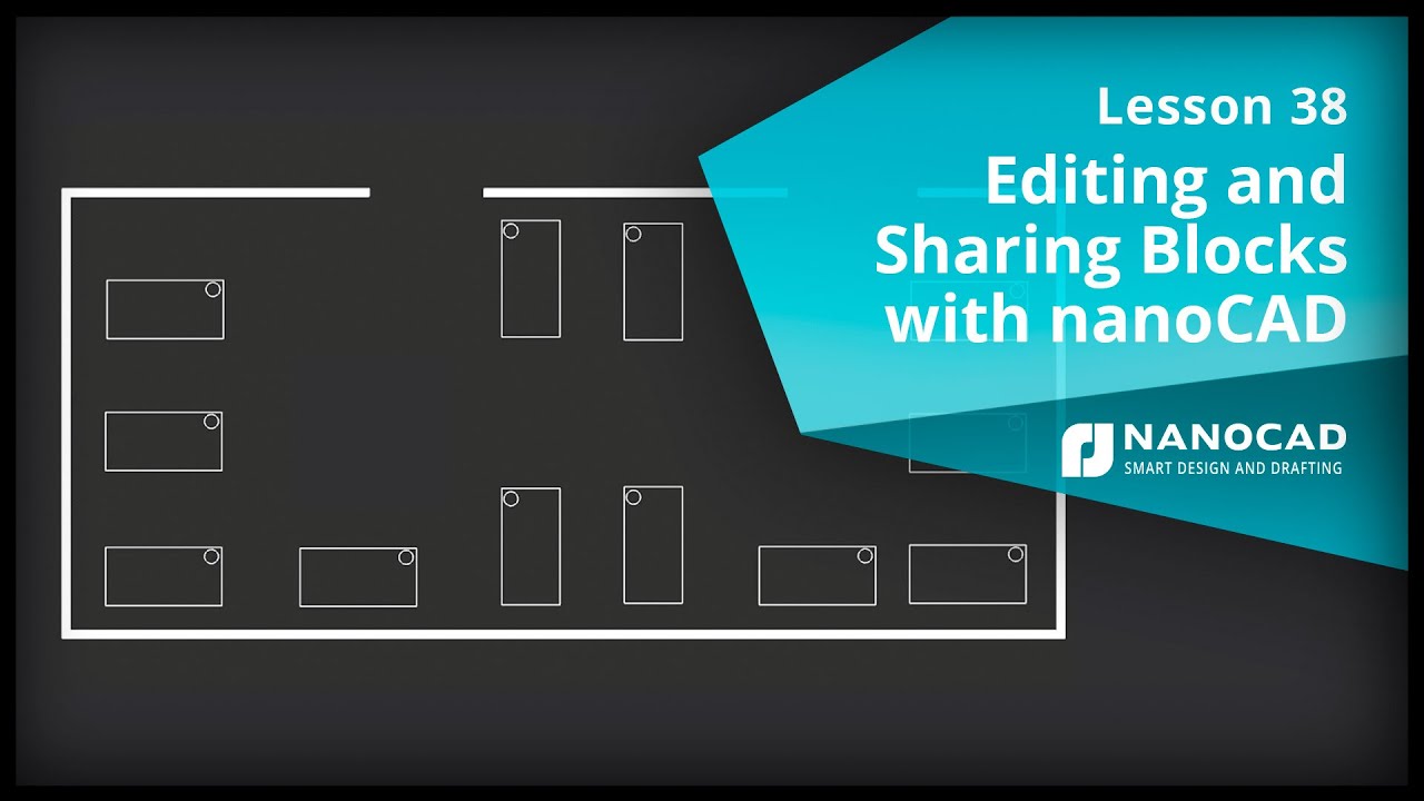 Editing and Sharing Blocks with nanoCAD - Lesson 38