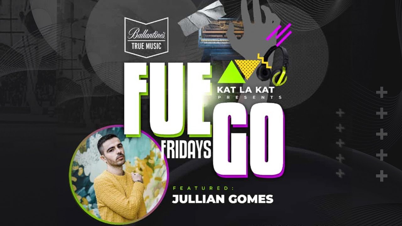 Jullian Gomes Live from #FuegoFridays