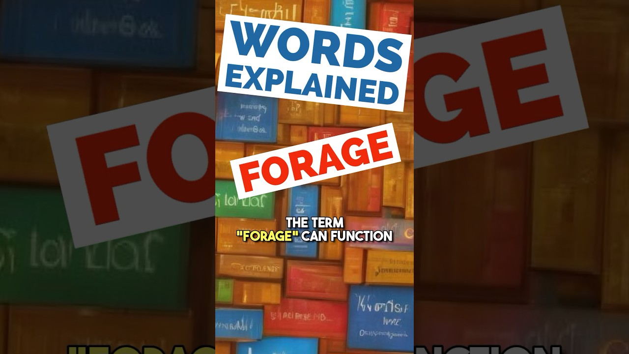 Forage - Words Explained #forage #forager #foraging