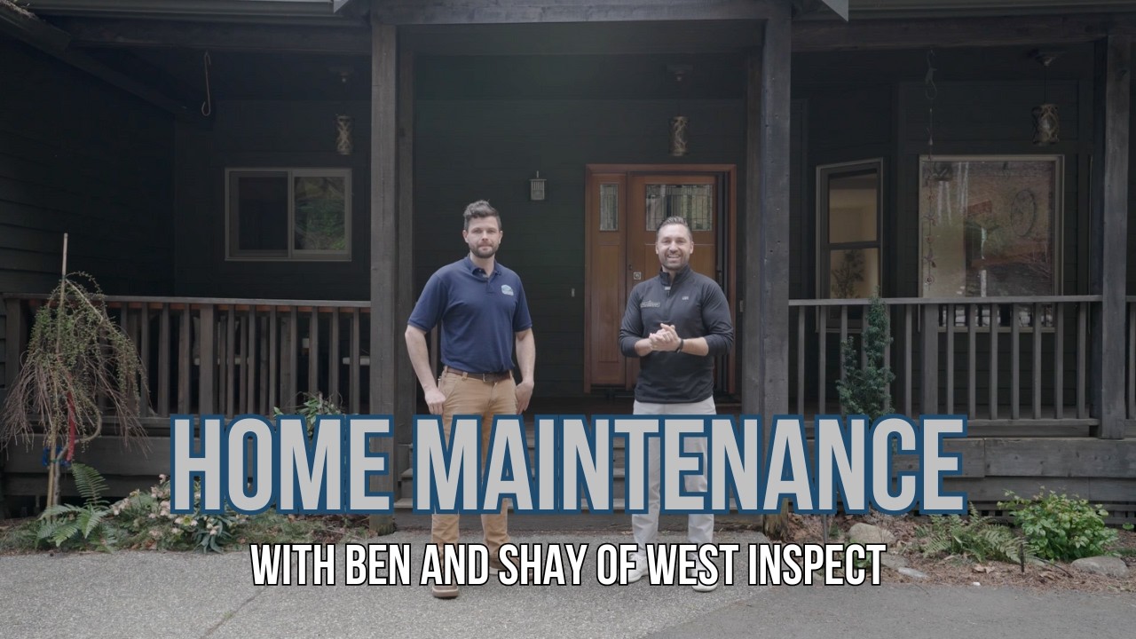 Home Maintenance with Ben and Shay Shiefelbein of West Inspect