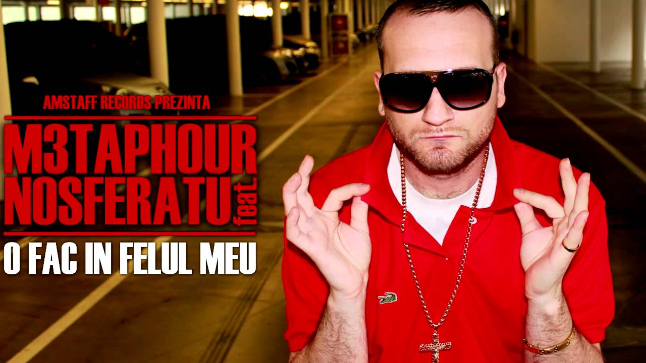 M3taphour feat. Nosferatu - O fac in felu Meu