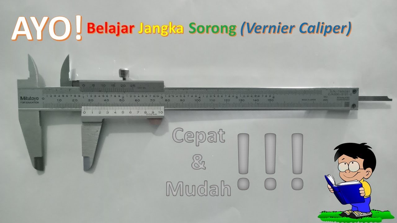 Cara Membaca Vernier Caliper (Jangka Sorong) ketelitian 0,02 mm
