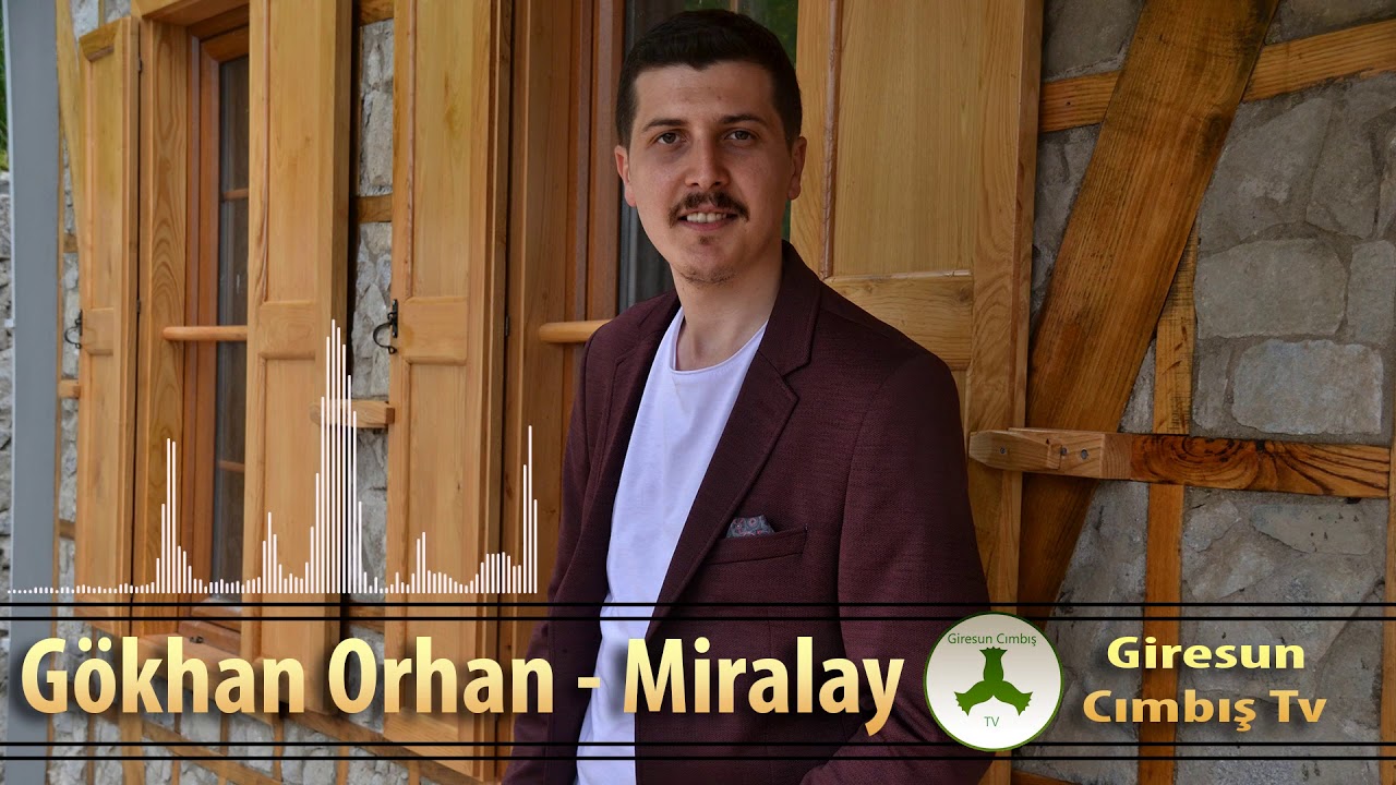 GİRESUN KARŞILAMASI - G&Ouml;KHAN ORHAN - MİRALAY