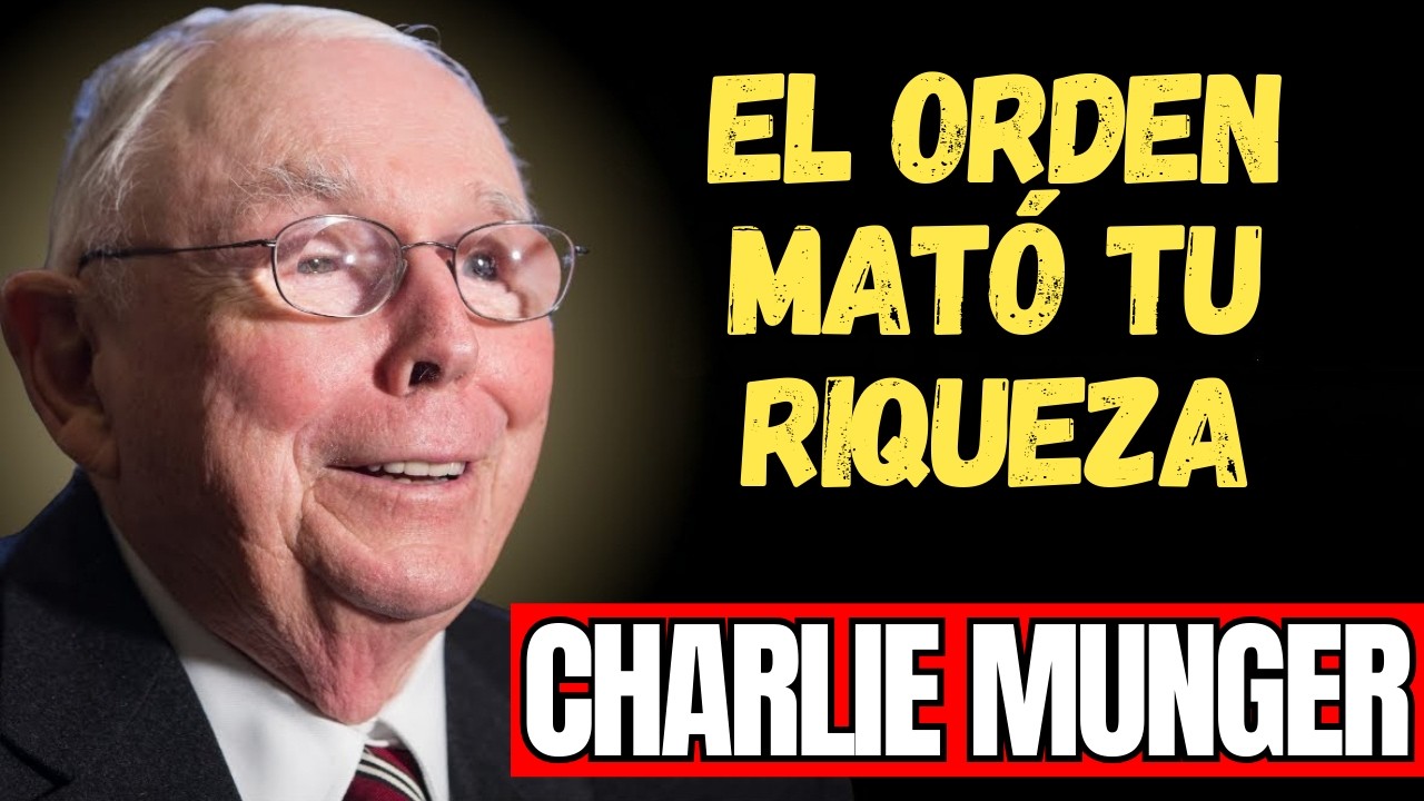 CHARLIE MUNGER - Por qué empezar de cero requiere un orden que nadie te enseña