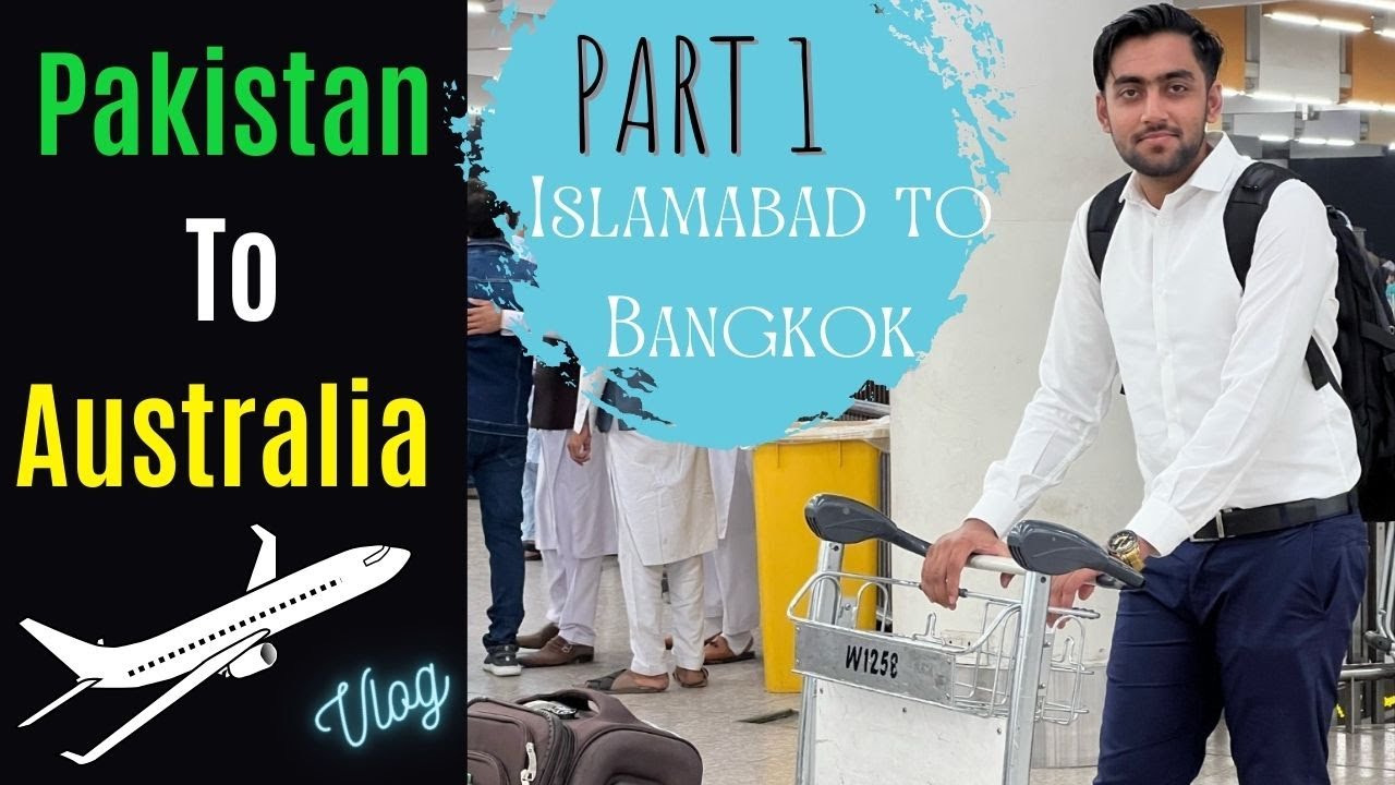 PAKISTAN TO AUSTRALIA #Vlog Part 1 #Islamabad to Bangkok