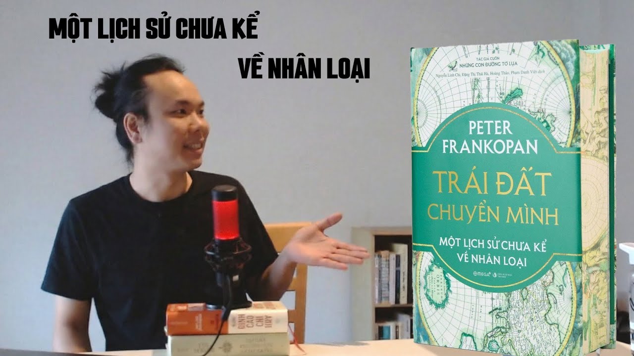 Trái Đất chuyển mình (12) - Peter Frankopan
