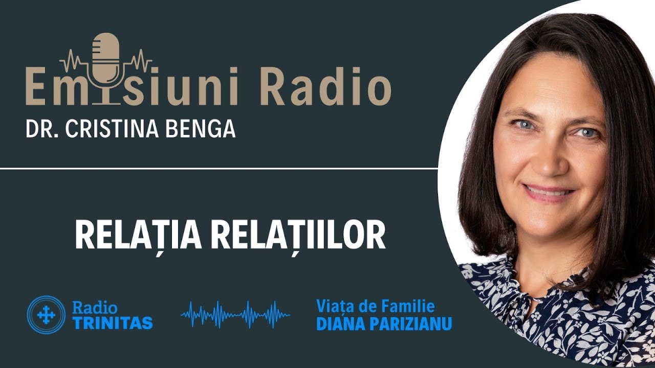 Relația relațiilor - Dr. Cristina Benga