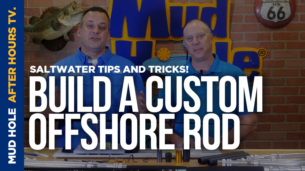 How To Build A Custom Offshore Fishing Rod | Episode 06 | Mud Hole After Hours