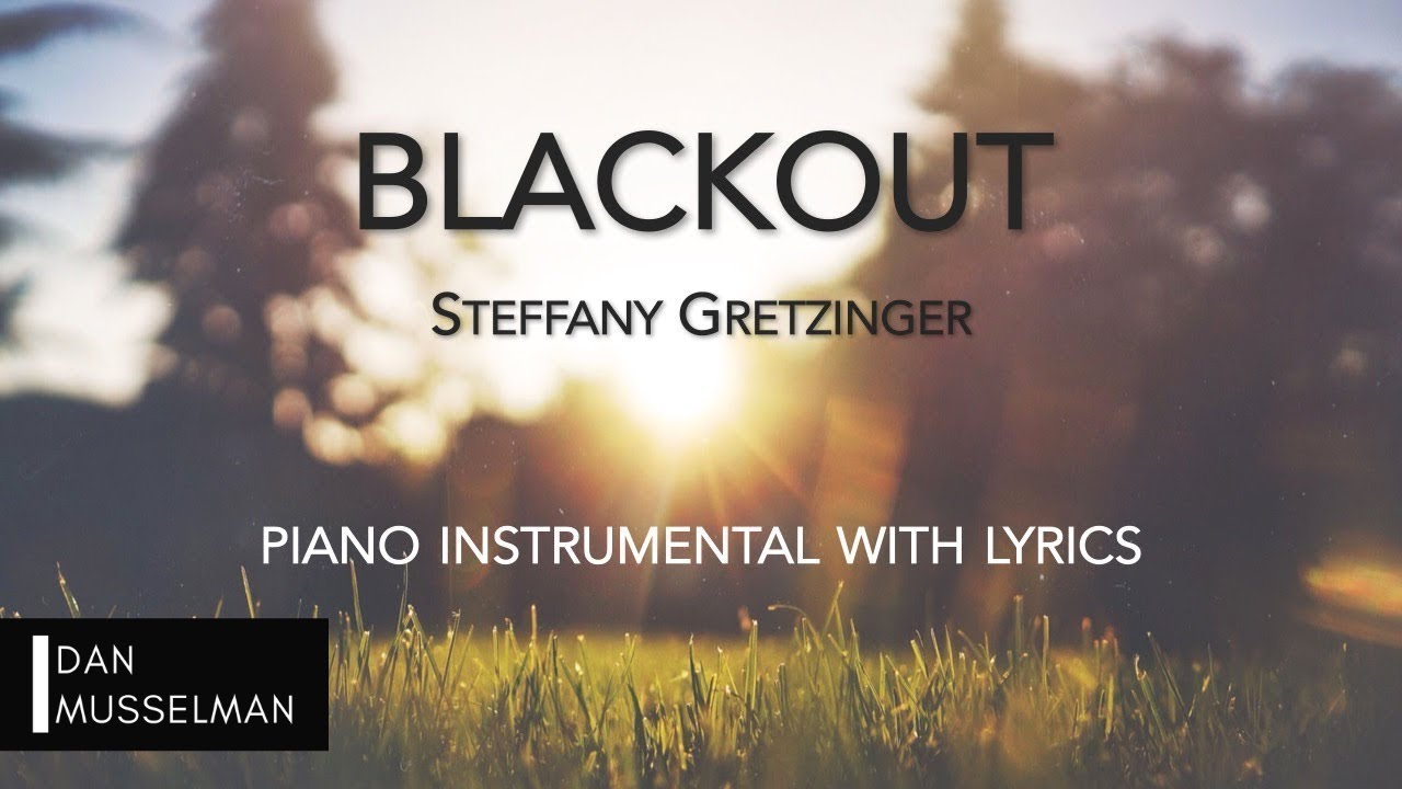 BLACKOUT | Piano Instrumental with Lyrics | Steffany Gretzinger | Bethel Music