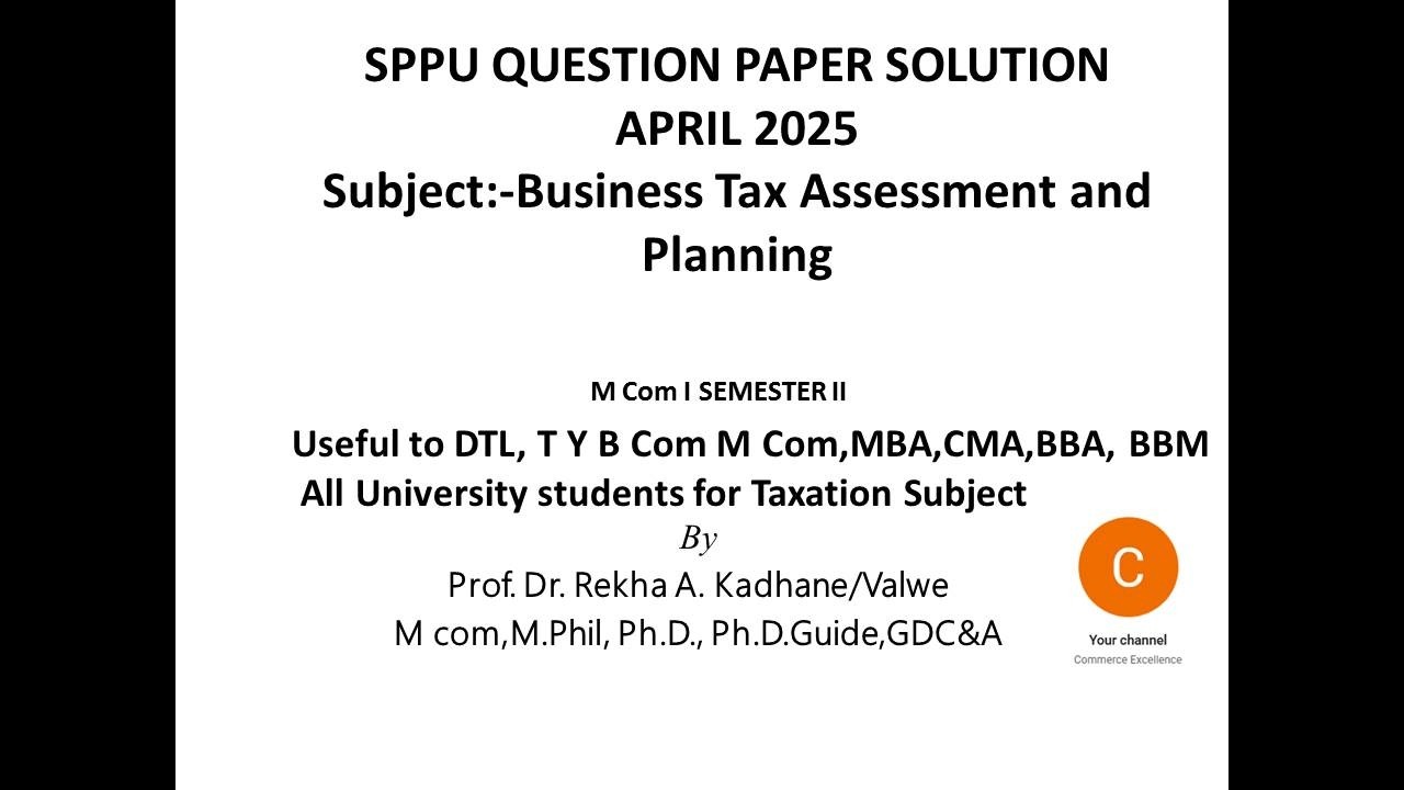 Business Tax Assessment and Planning April 2025 SPPU Question Paper Solution,useful to MCom,MBA,DTL
