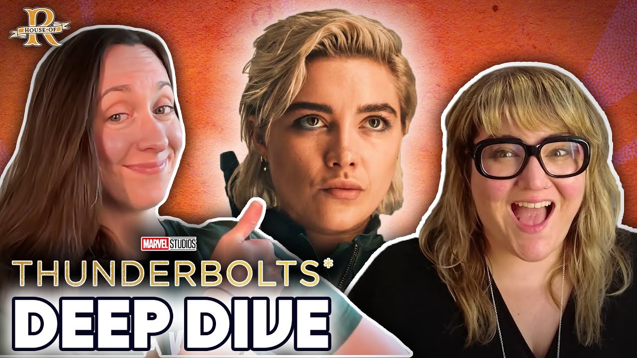 ‘Thunderbolts*’ Deep Dive | House of R