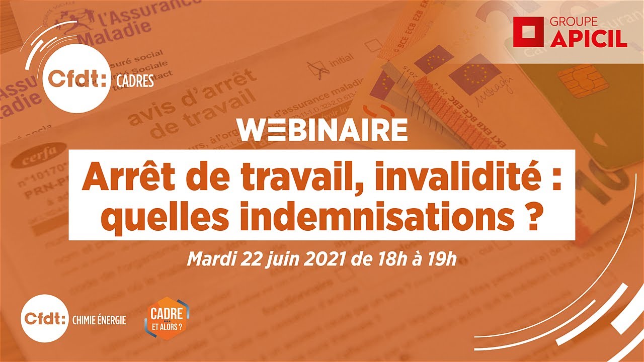 Arrêt de travail, invalidité : quelles indemnisations ? (Webinaire CFDT Cadres)