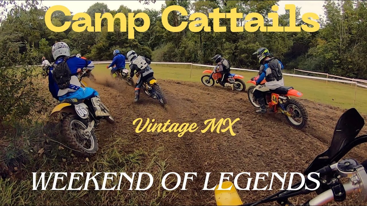 Camp Cattails Weekend of Legends: Vintage MX