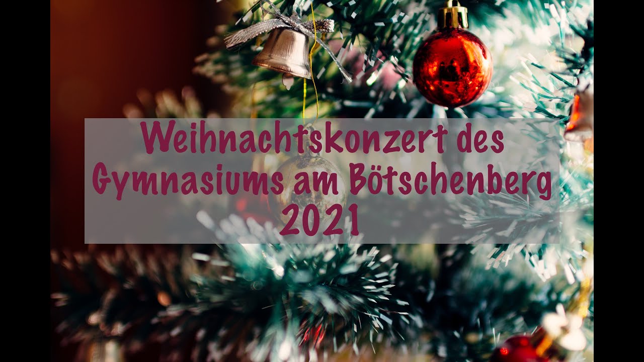 Weihnachtskonzert des Gymnasiums am Bötschenberg 2021