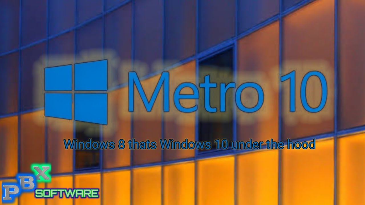 Introducing Metro 10, Windows 10 that looks like Windows 8!
