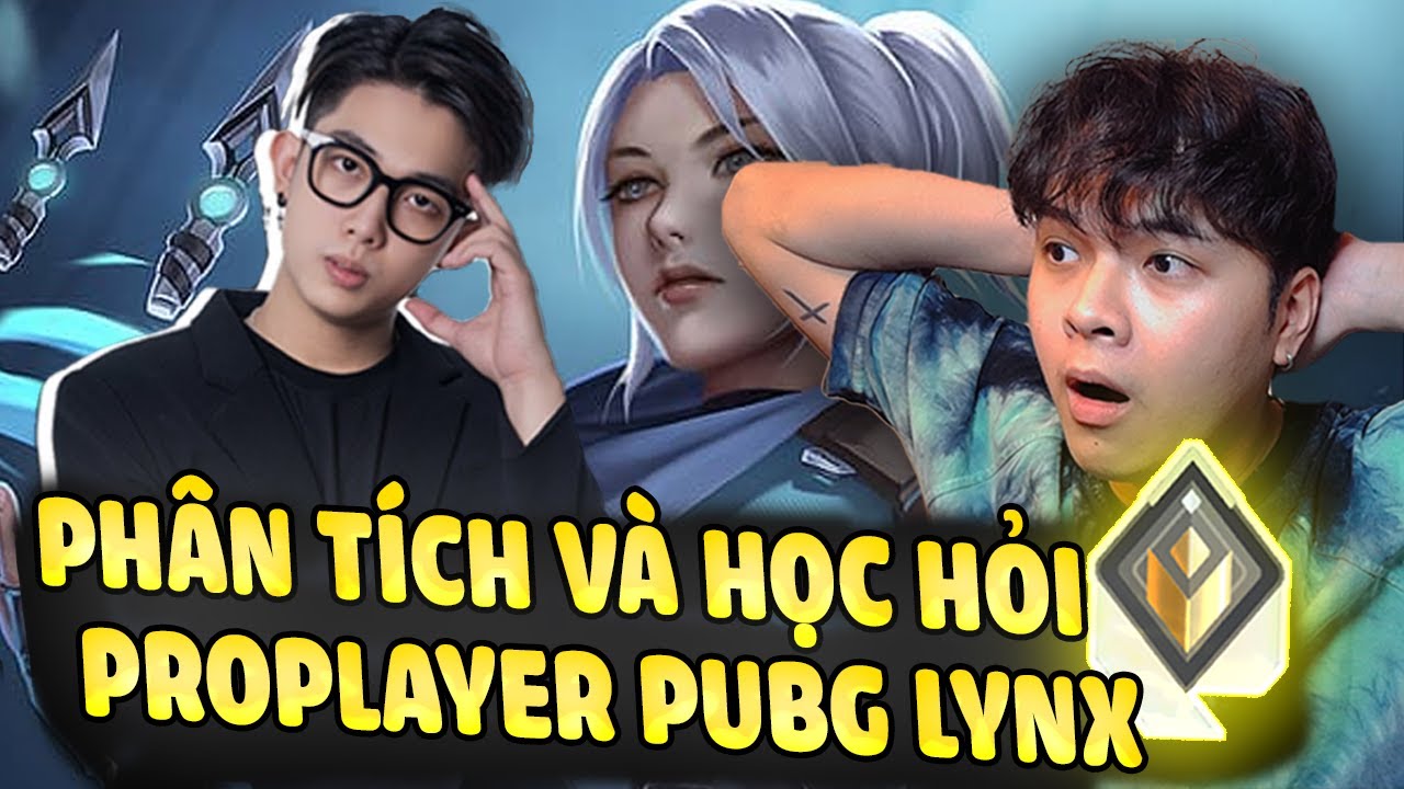 Radiant Dự Giờ #3: Thầy Lynx Ex Pro Player Pubg /VALORANT/