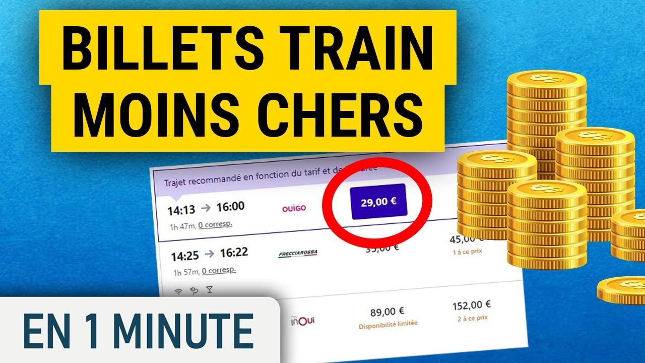 Comment trouver des billets de train moins cher ?