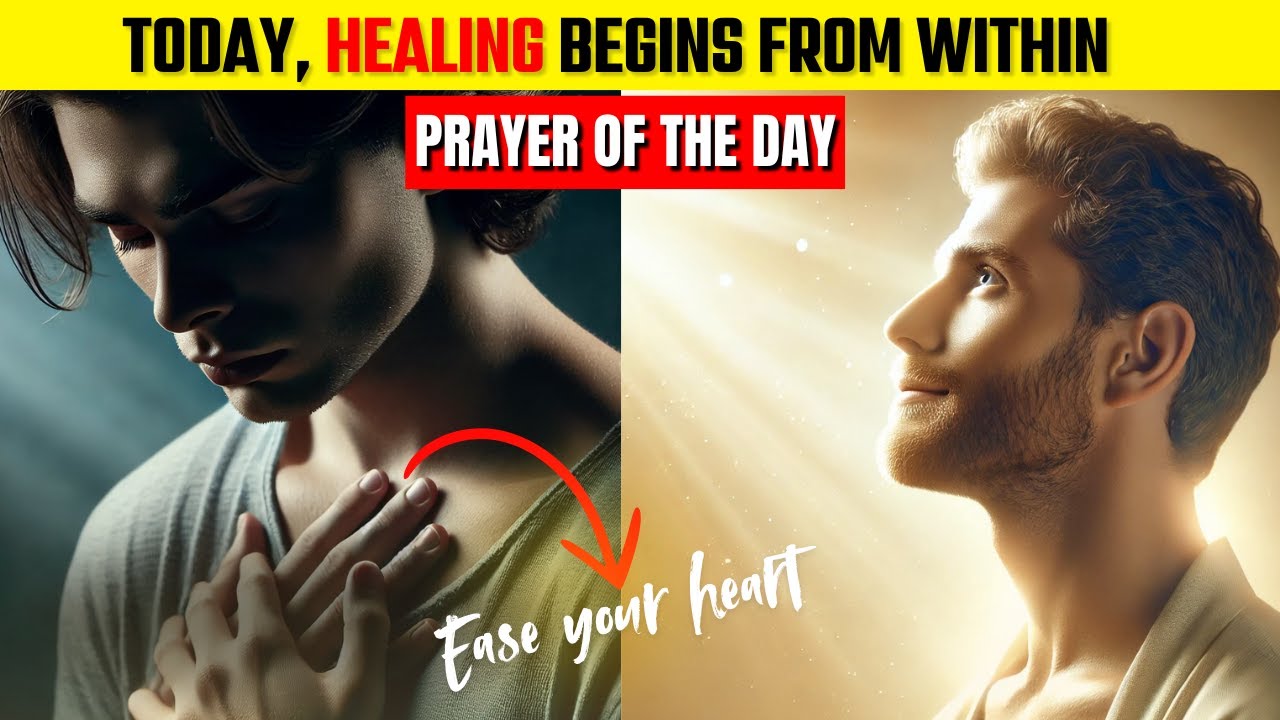 DO YOU STILL HOLD GRUDGES? THIS DEEP PRAYER CAN HEAL YOUR HEART - PRAYER OF THE DAY.