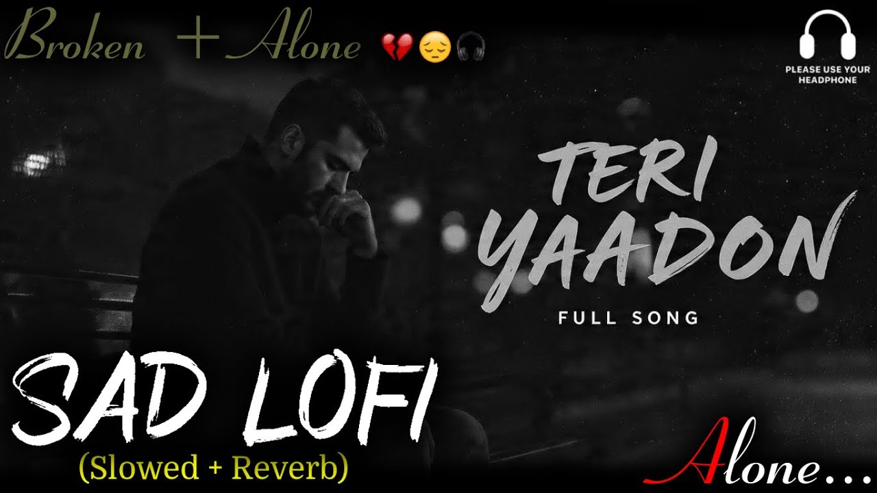 Teri Yaadon official New Song Bollywood 2026 ( Slowed + Reverb ) Feel the Music | Love Lofi Song