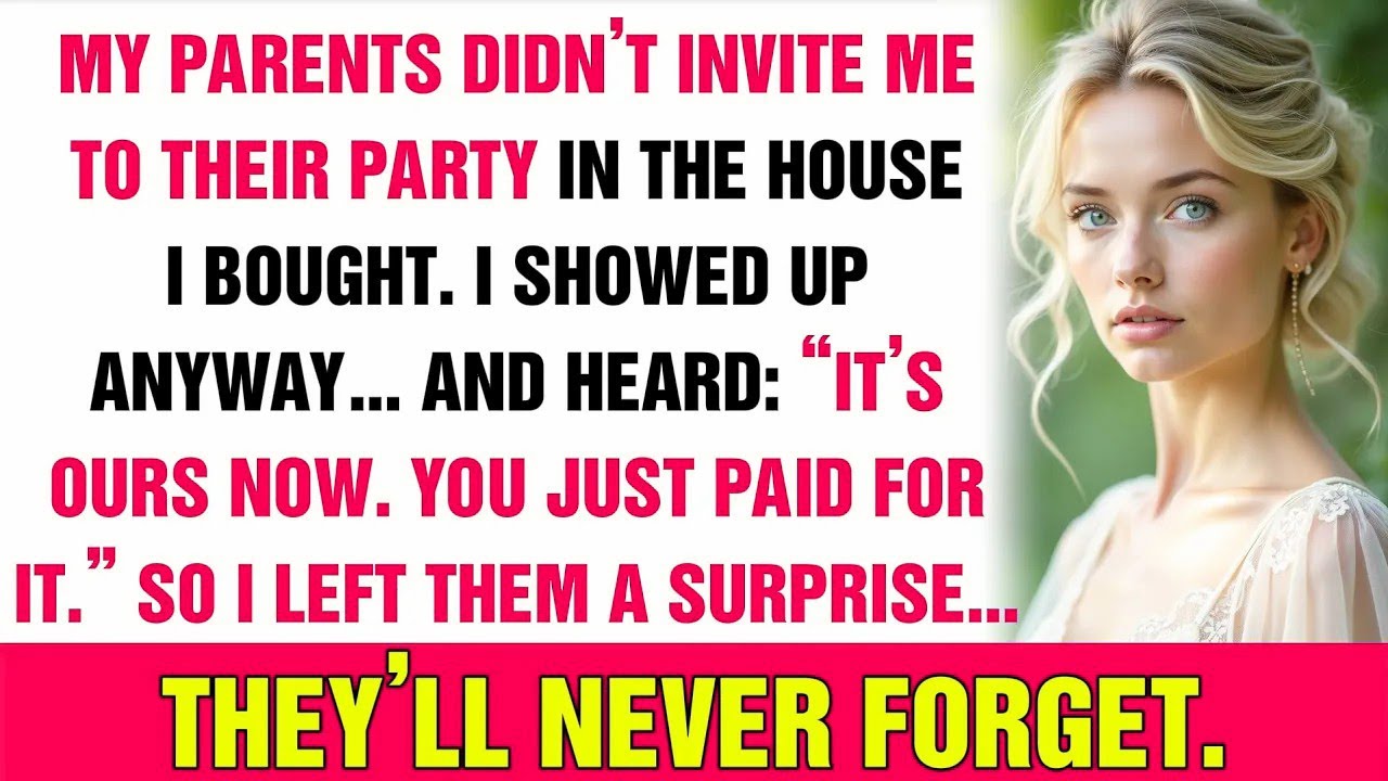 My Parents Didn’t Invite Me to Their Housewarming Party, Even Though I Paid for Their Entire House..