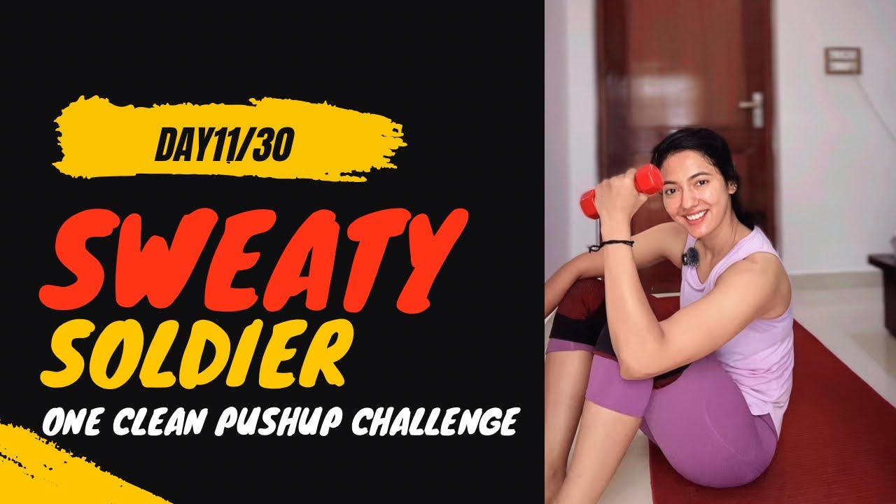 DAY11/30 Sweaty Soldier one clean pushup challenge 