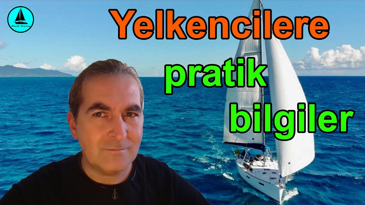 052 : Yelkencilere pratik bilgiler