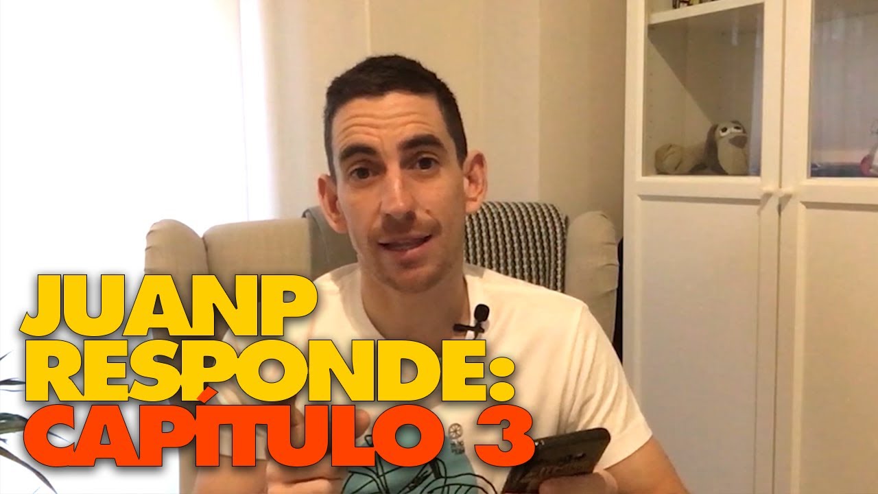 JUANP RESPONDE: Capítulo 3