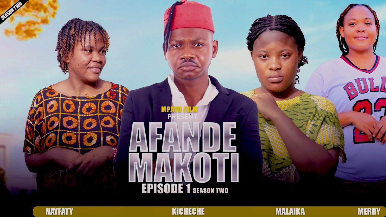 AFANDE MAKOTI EPISODE 1 SEASON 2 | #MKOJANI #KICHECHE #BABA_YAGA#NAYFATMALAIKA