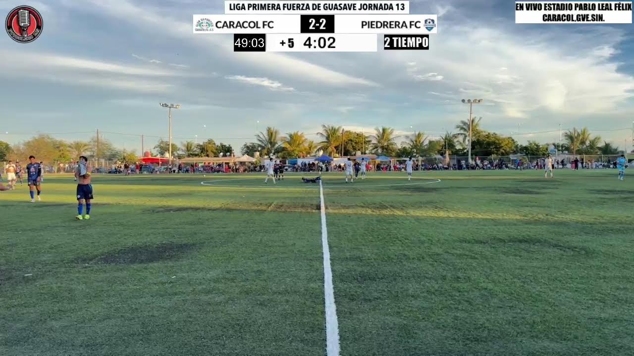 PRIMERA FUERZA GVE. JORNADA 13 CARACOL VS PIEDRERA