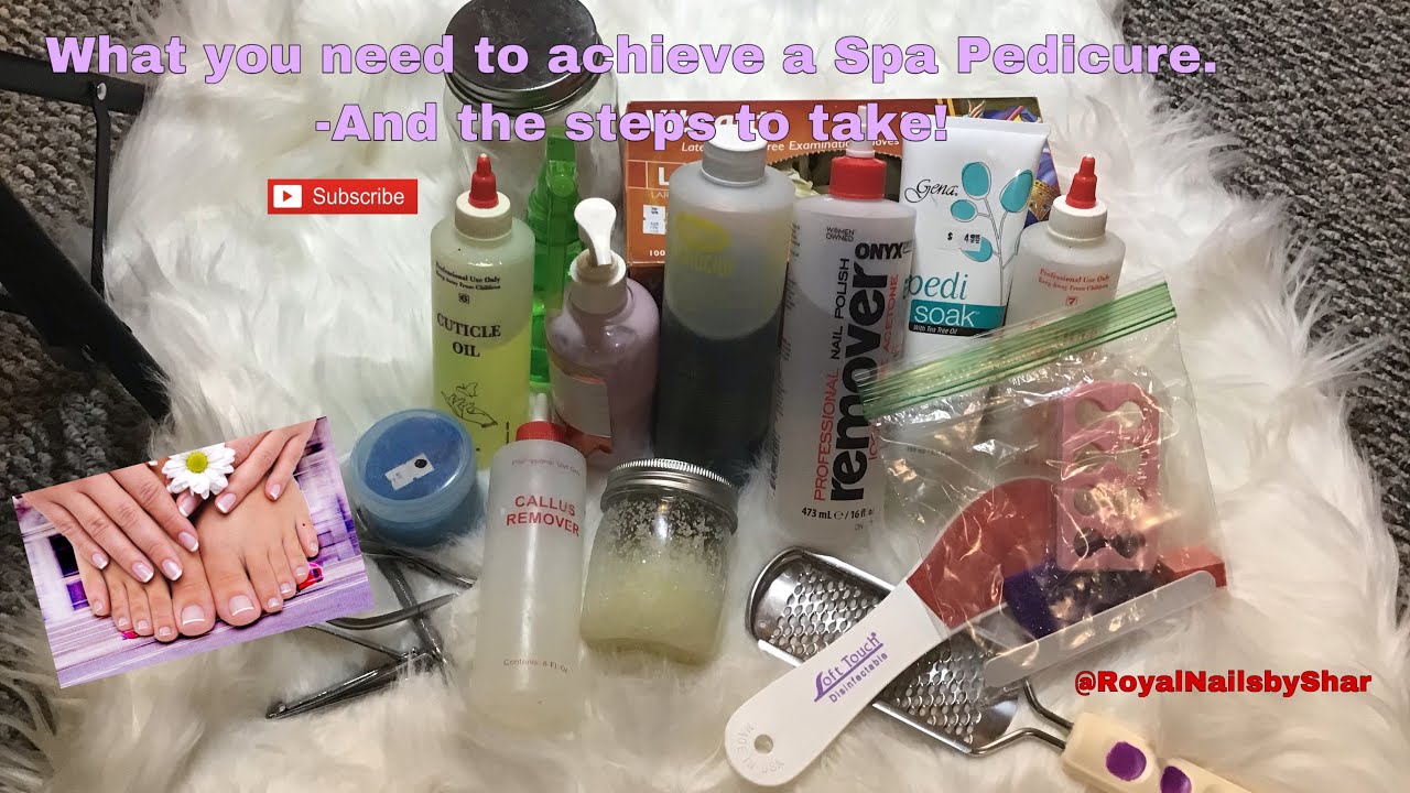 Tools you need for: A Spa Pedicure| Pedicure Products | Pedicure Steps