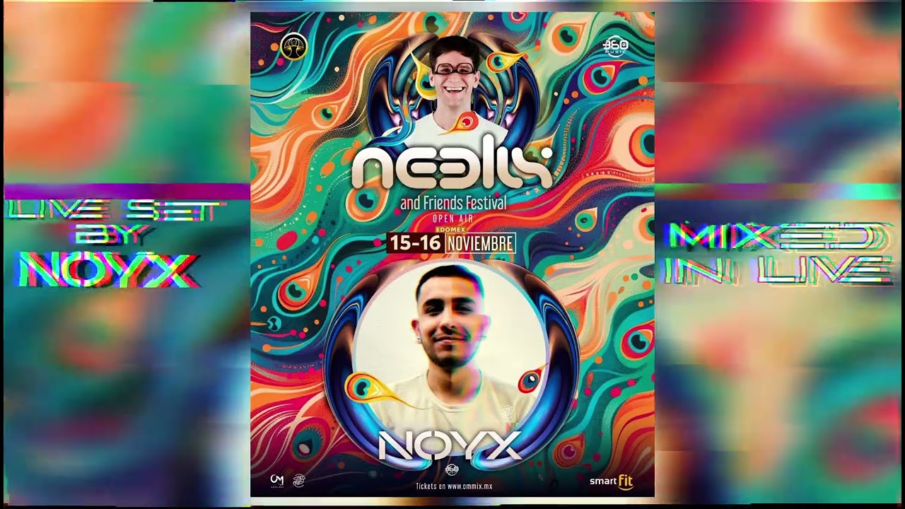 Noyx Live Set For Neelix & Friends Festival by @ommixprod @360musicmx | Psytrance |ProgressiveTrance