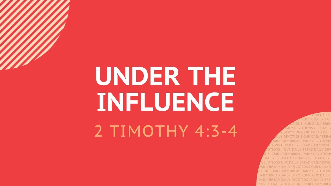Under the Influence - Daily Devotion