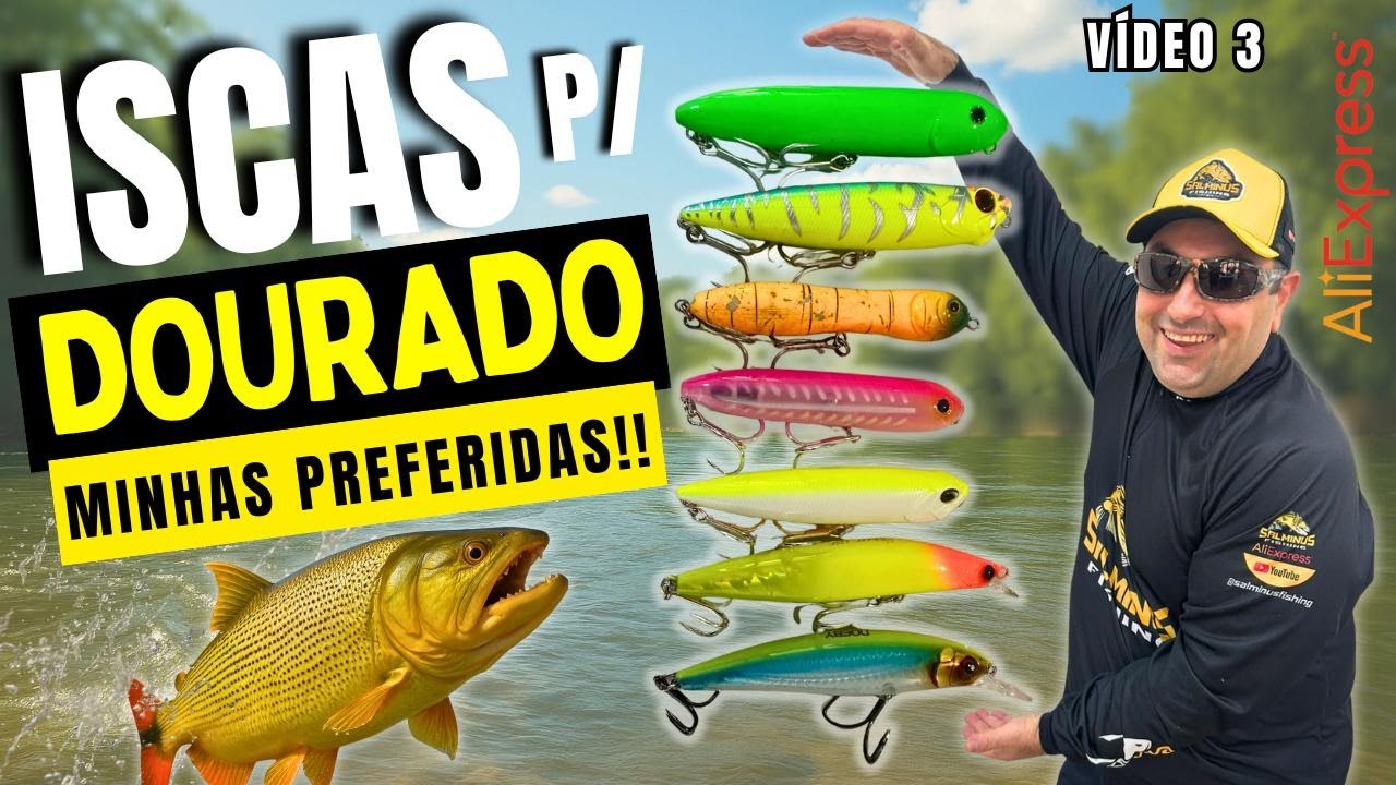 A escolha das MELHORES ISCAS pra Dourado (vídeo 3)