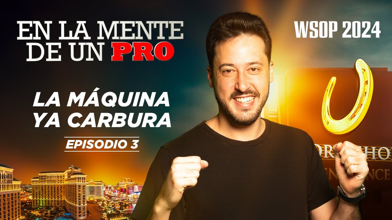 📺 En la mente de un Pro: Adri&aacute;n Mateos - WSOP 2024 (03)
