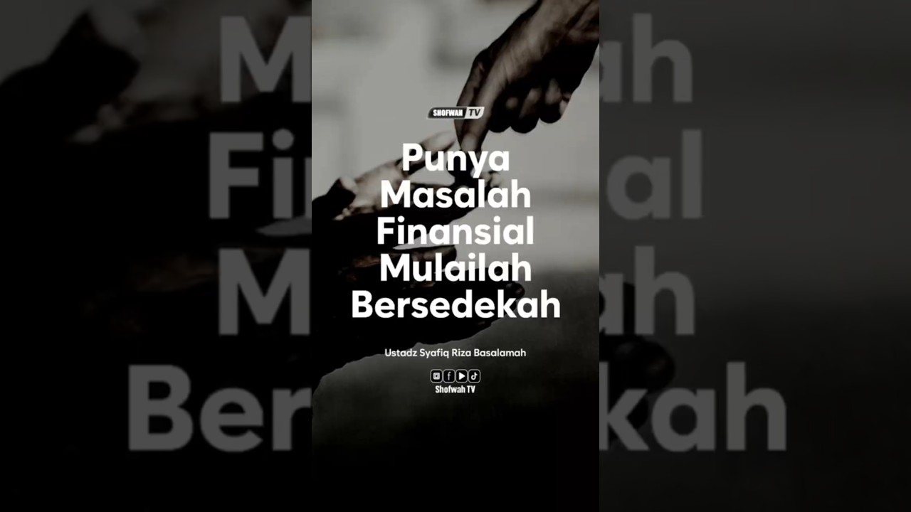 MULAILAH UNTUK BERSEDEKAH #syafiqrizabasalamah #ceramah #nasehat #ceramahsingkat #sedekah #amalan