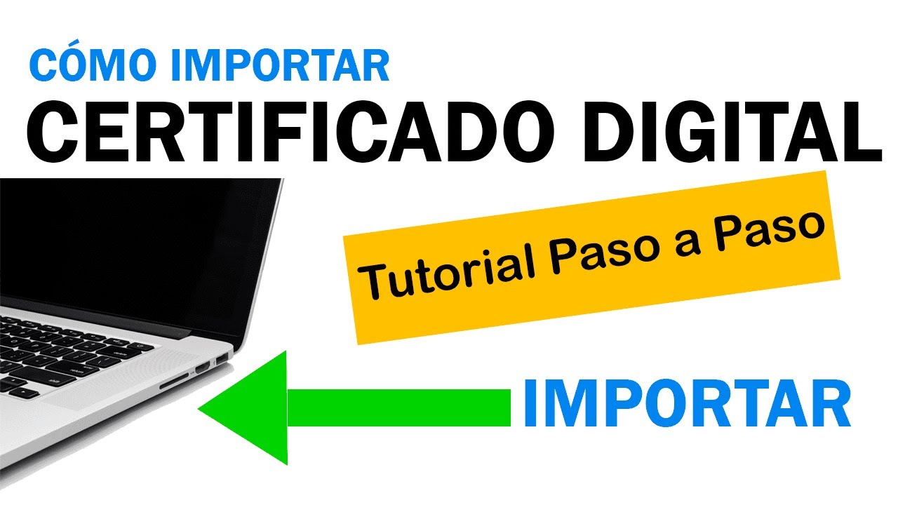 Como IMPORTAR un Certificado Digital a tu ordenador.  ¡ Muy fácil !