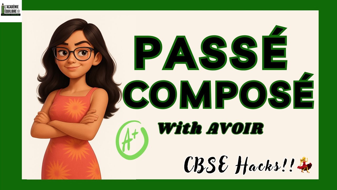 Master Passé Composé with Avoir | Complete French Grammar Guide for Exams| CBSE 9th & 10th