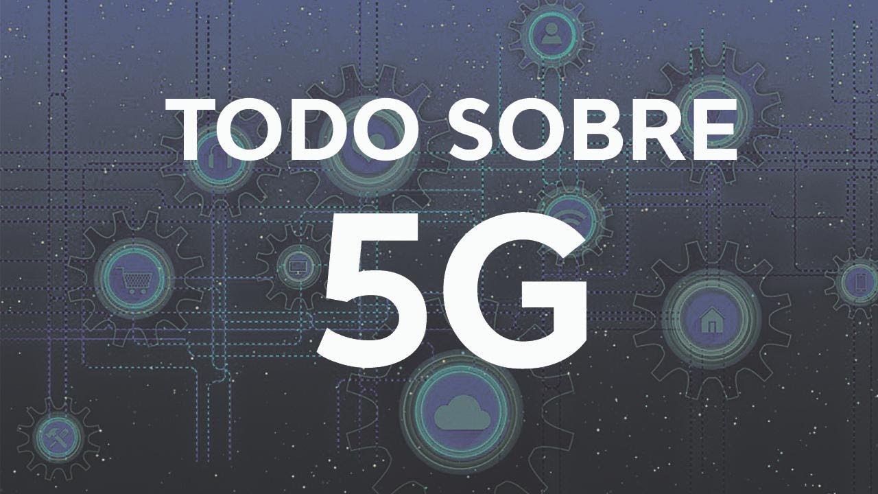 TODO SOBRE 5G: ¿Qué es? ¿Cuándo llega? ¿Sirve tu teléfono? ¿Hace daño?