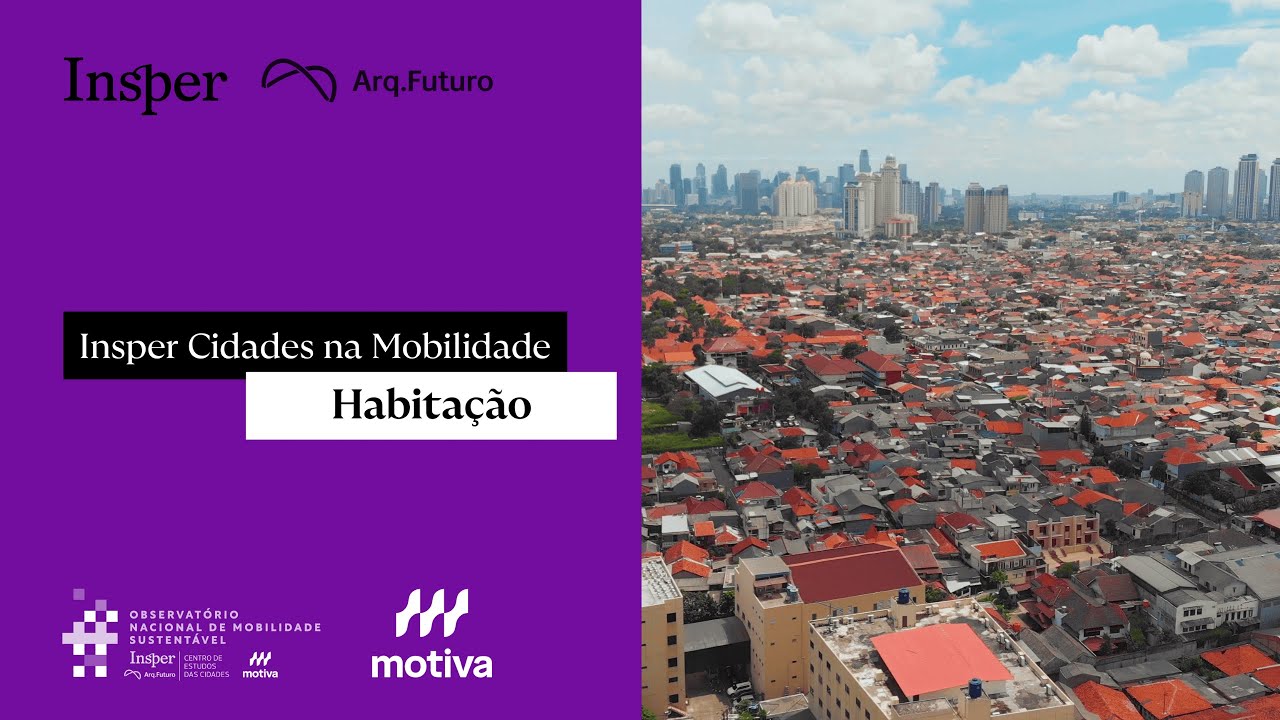 Insper Cidades na Mobilidade | Habitação
