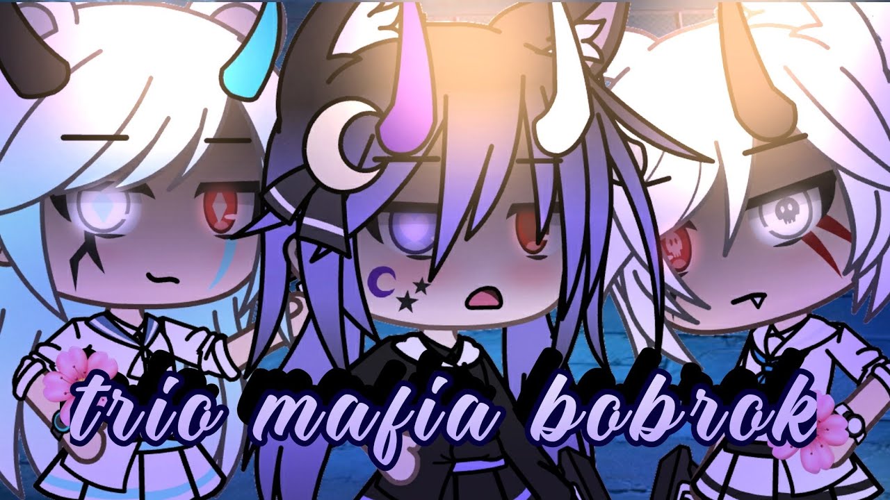 ✨ Trio mafia bobrok ✨||gacha life Indonesia•glmn•ori¿?•[no part]