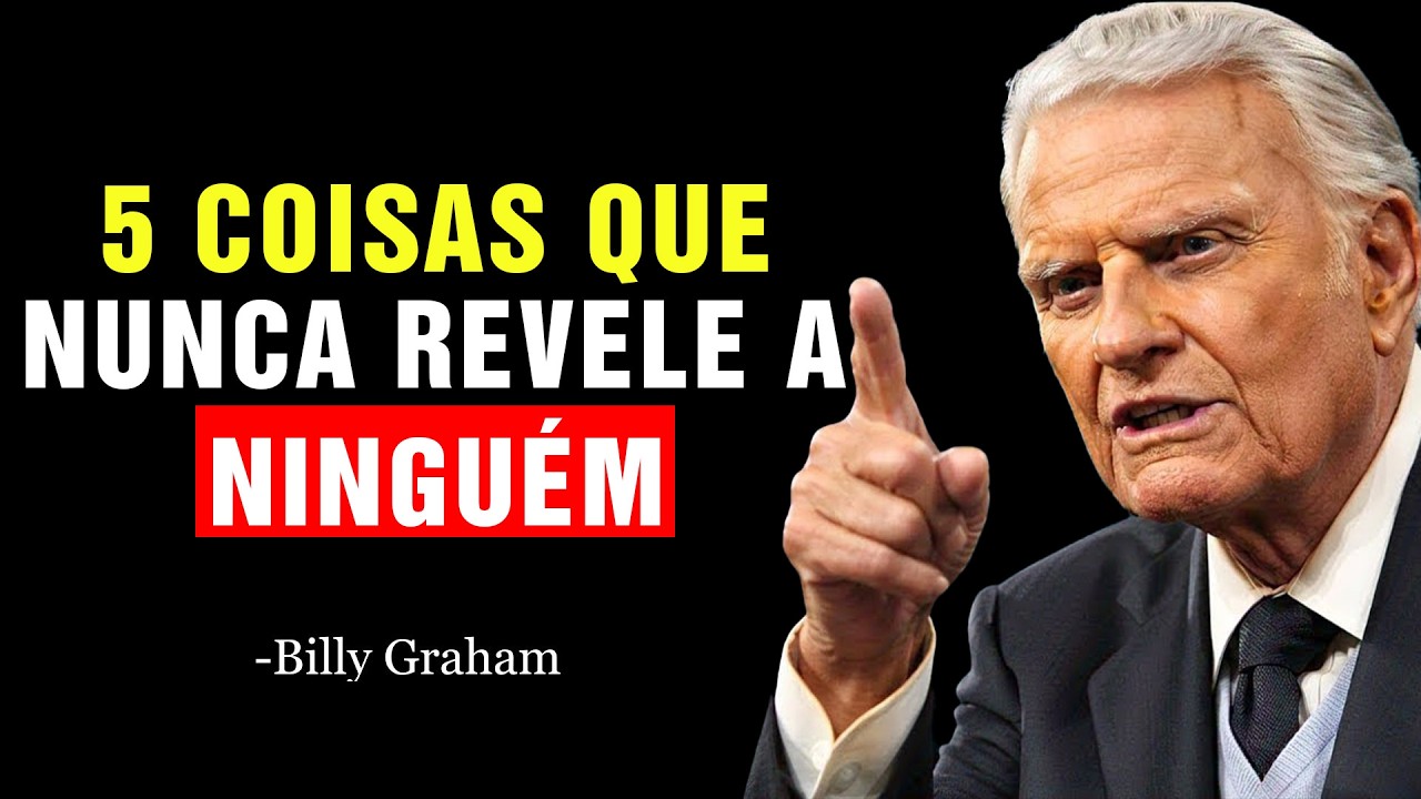 Escolhido: 5 Coisas que Você NUNCA Deve Revelar a Ninguém! | Billy Graham