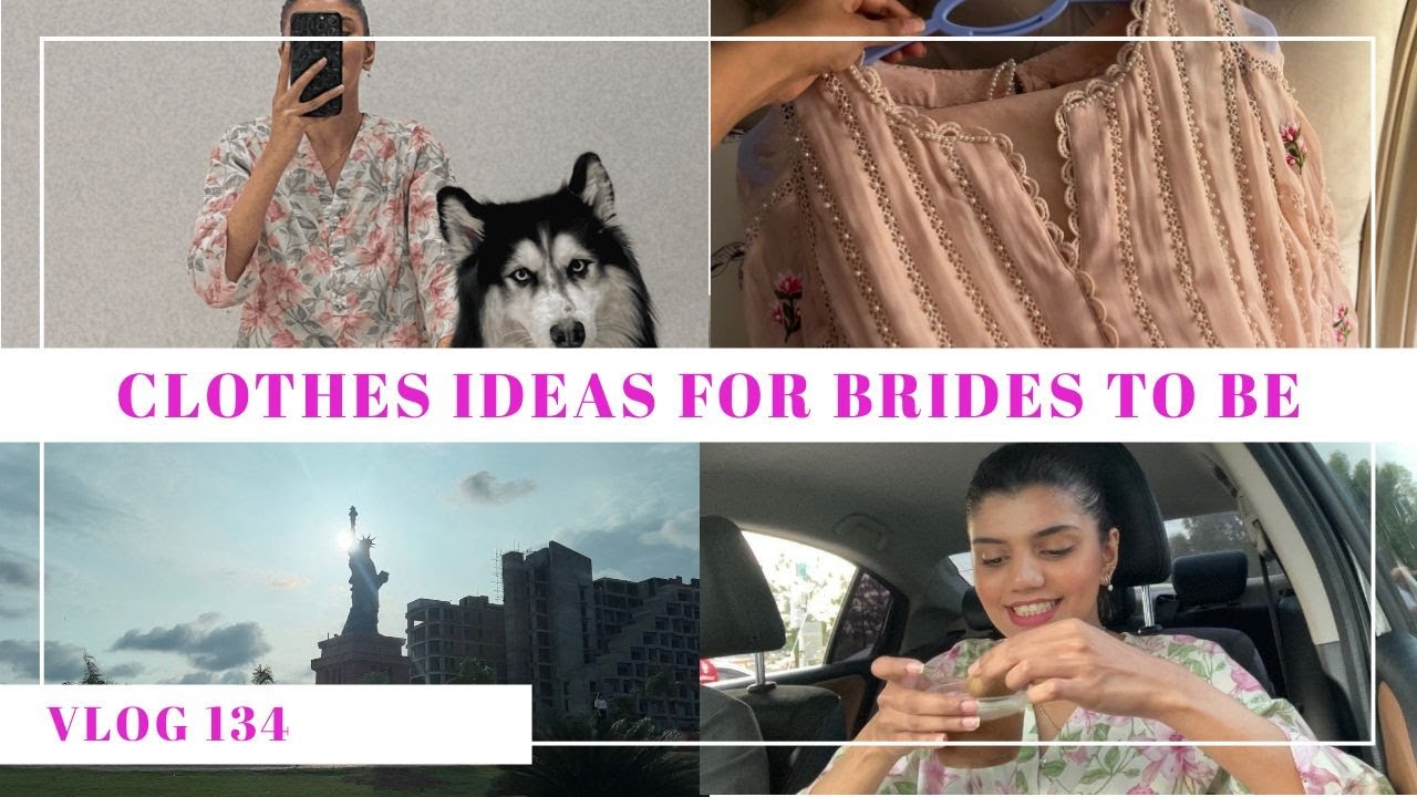 ACHAY MAUSAM MAIN ACHA MOOD AND CLOTHING OPTIONS/ IDEAS FOR BRIDES TO BE!! - Vlog 134