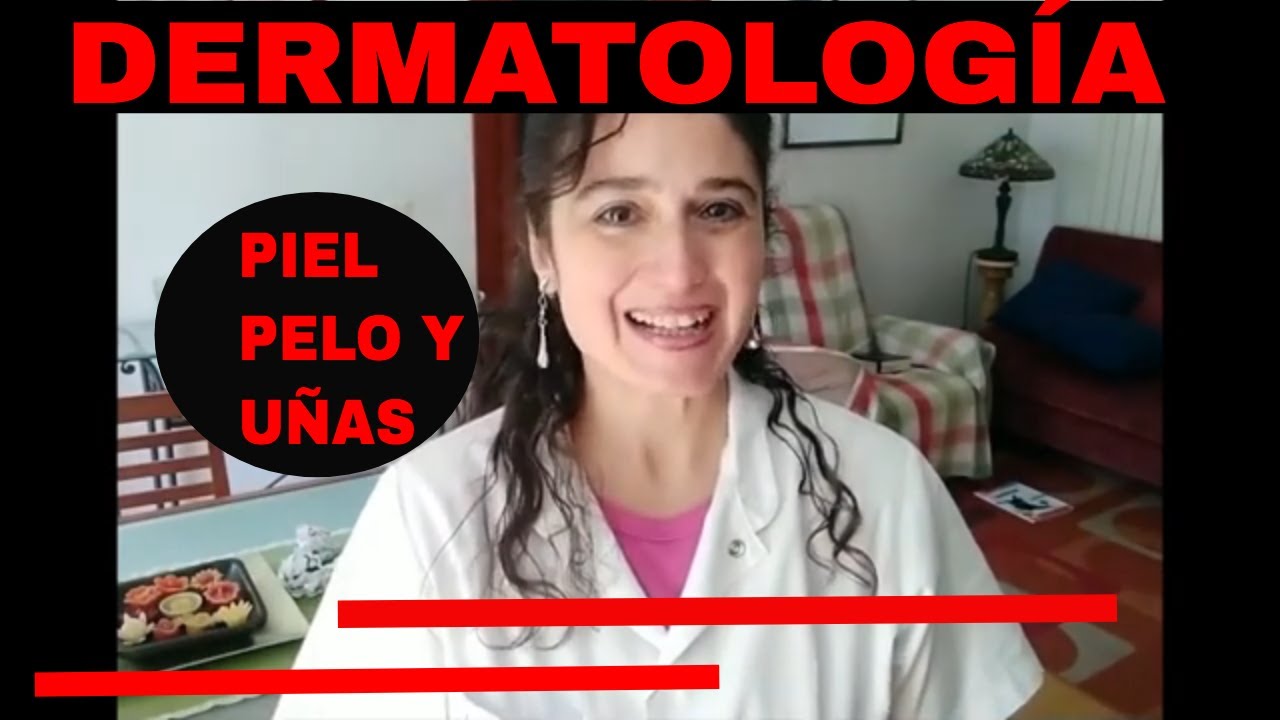 DERMATOLOGÍA CUIDADO DE LA PIEL, PELO Y UÑAS