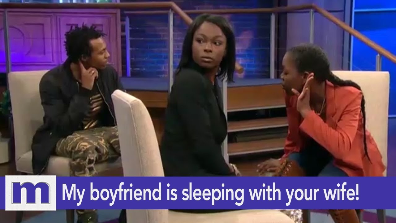 My Boyfriend Is Sleeping With Your Wife! | The Maury Show