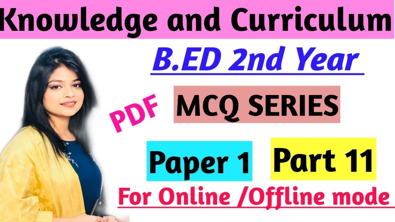 MCQ on Knowledge and Curriculum | Revision | Part 11| B.ED 2nd year online exam 2020 | Imp ques.