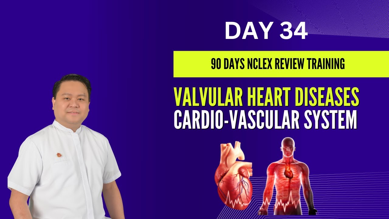 Day 34: Valvular Heart Diseases – Key Concepts & Practice Questions | NCLEX Review